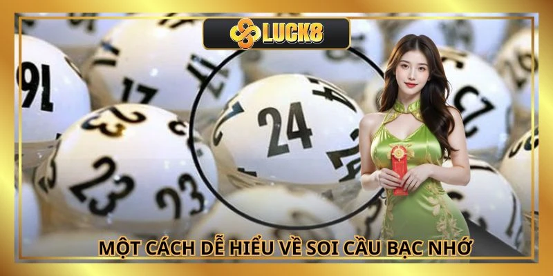 Một cách dễ hiểu về soi cầu bạc nhớ