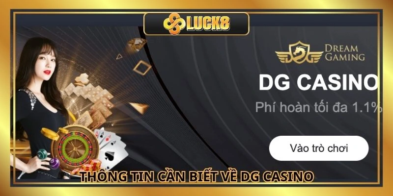 Thông tin cần biết về sòng bài quốc tế DG