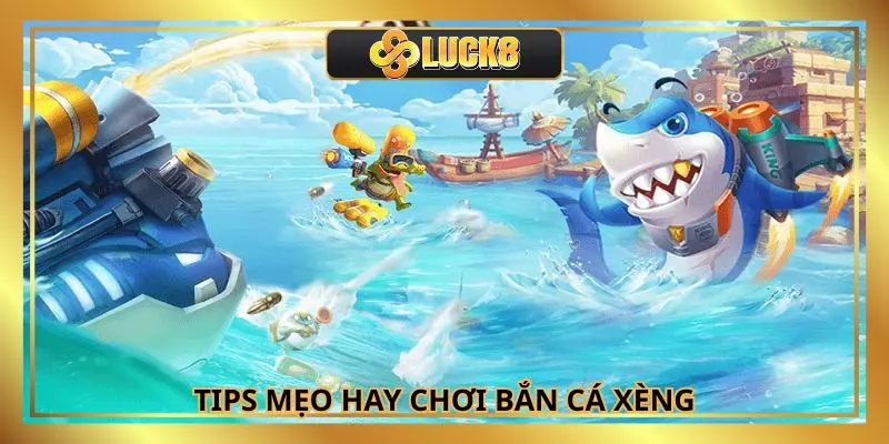 Tips mẹo hay bắn cá hiệu quả giúp bạn dễ dàng chiến thắng